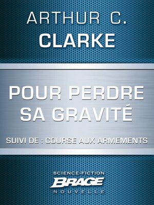 cover image of Pour perdre sa gravité (suivi de) Course aux armements